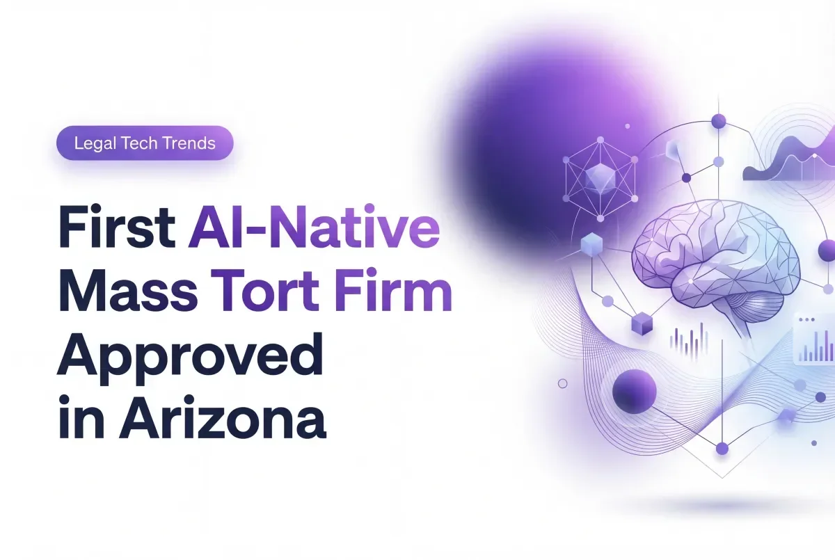 First AI-Native Mass Tort Firm Approved in Arizona